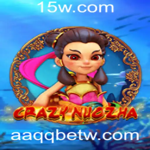 CrazyNuoZha: Explorando o Universo e Estratégias do Jogo com AAQQbet