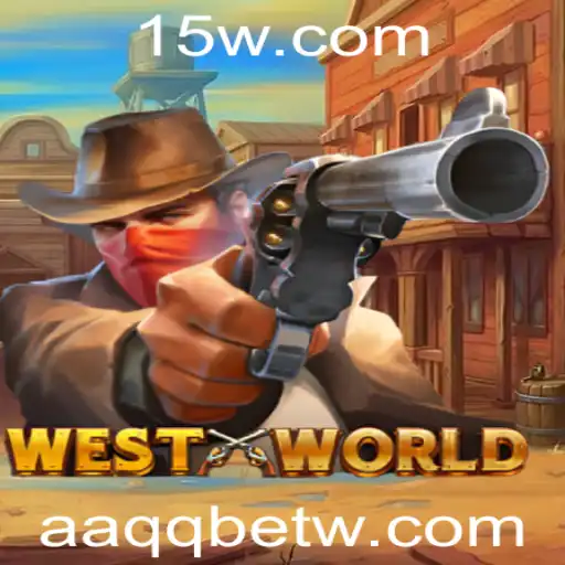 Explorando WestWorld: O Futuro dos Jogos de Aventura com AAQQbet