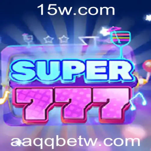 Descubra o Mundo de Super777: O Jogador e Aventura com AAQQbet